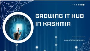 Growing IT hub in Kashmir